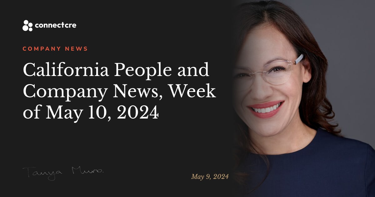 Tanya Muro in Connect CRE: California People and Company News, Week of May 10, 2024