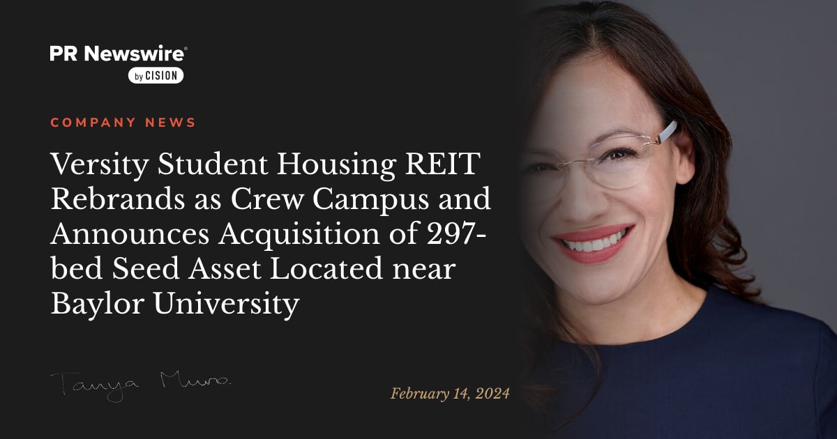 Tanya Muro in PR Newswire: Versity Student Housing REIT Rebrands as Crew Campus and Announces Acquisition of 297-bed Seed Asset Located near Baylor University